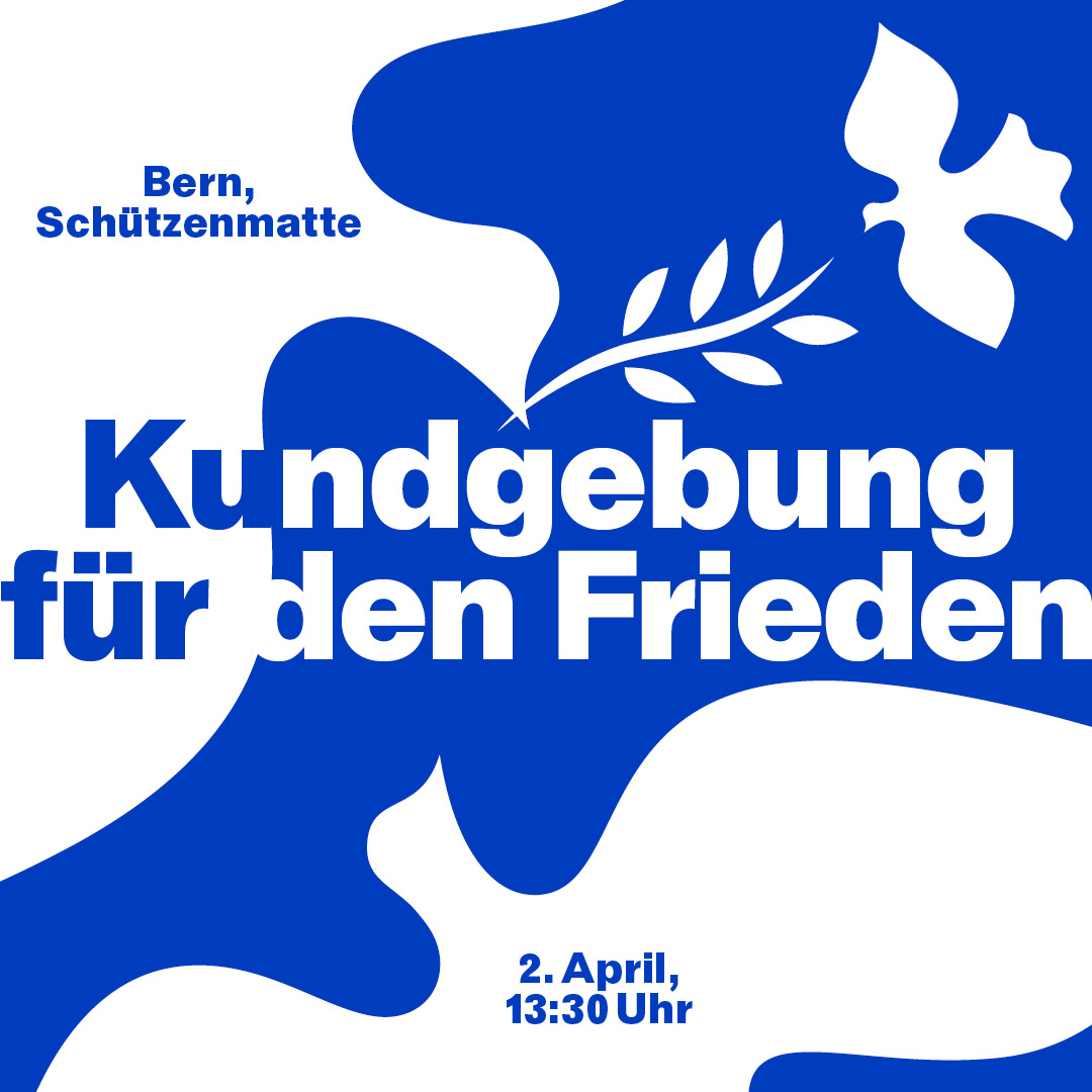 Nationale Friedenskundgebung am 2. April 2022 in Bern