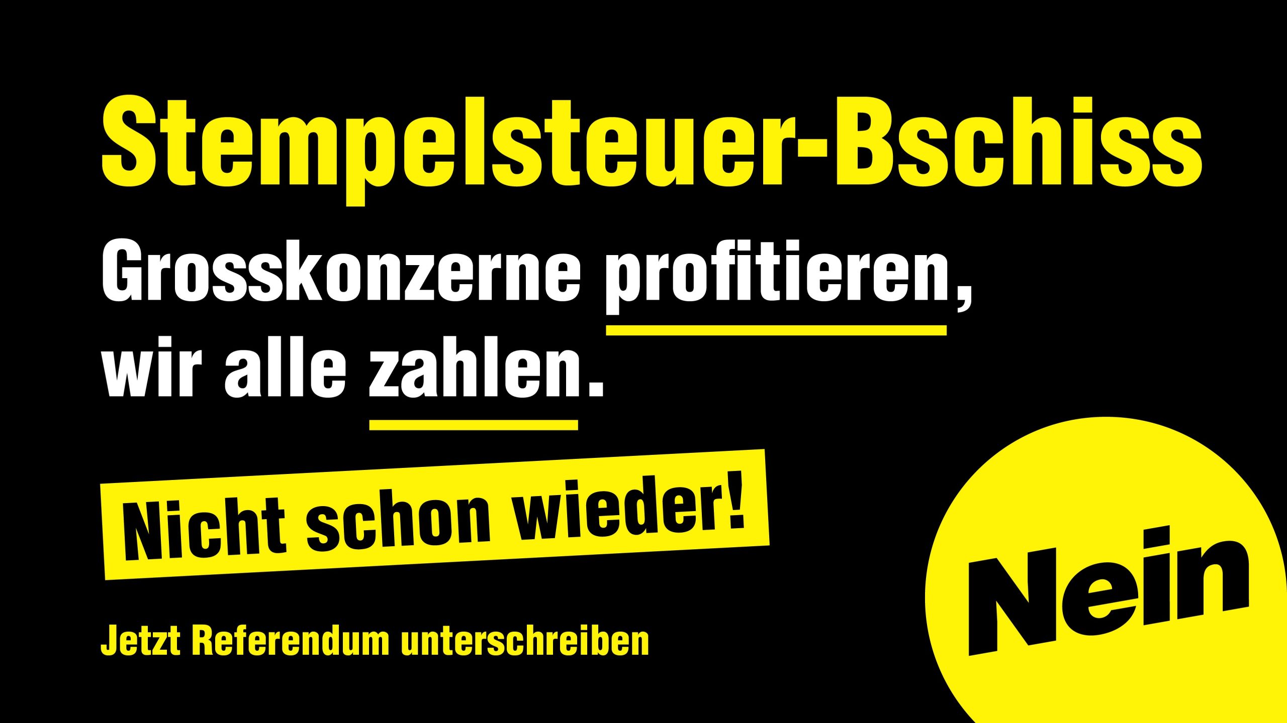 Nein zum Stempelsteuer-Bschiss!