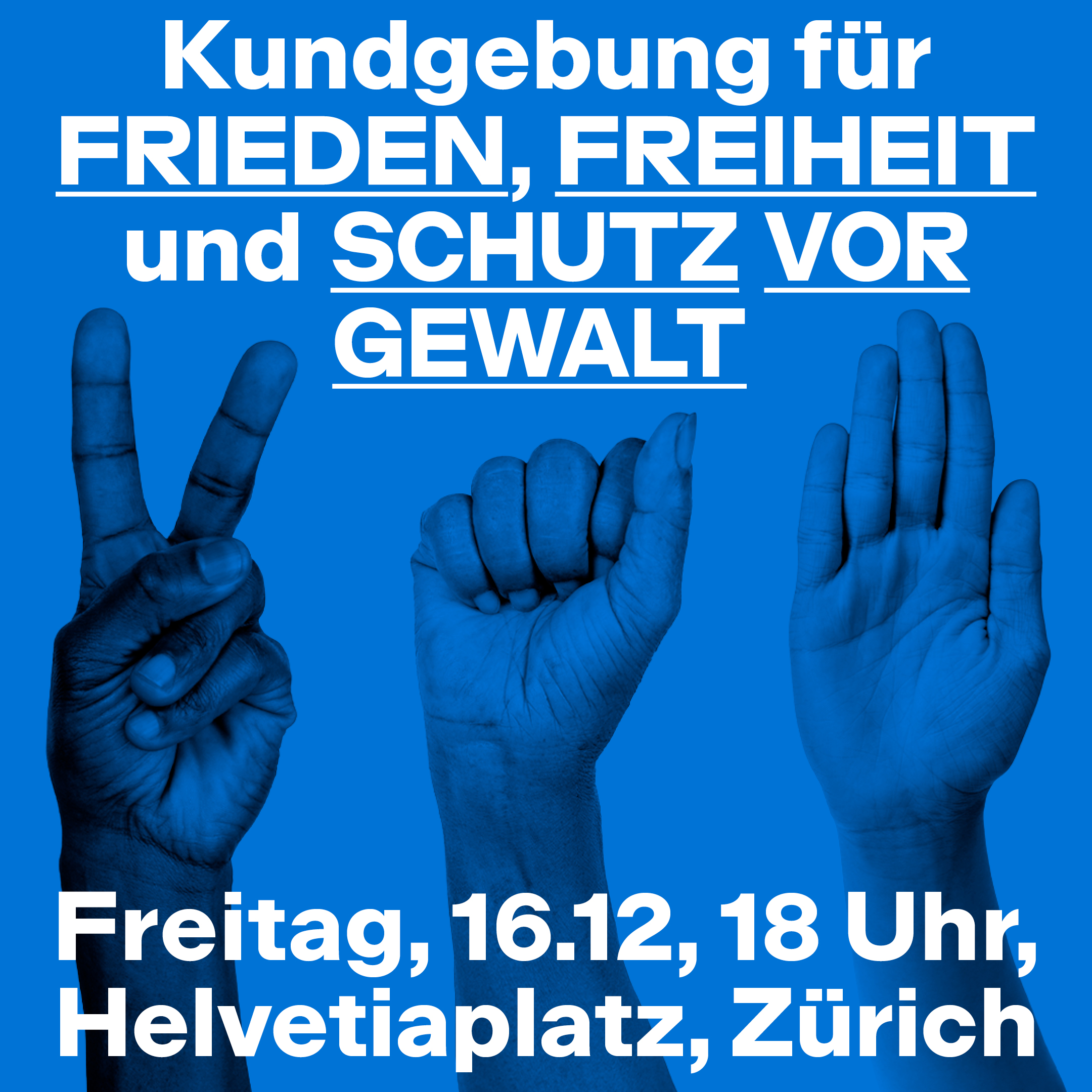 Für Frieden, Freiheit und Schutz vor Gewalt: Kundgebung am 16. Dezember 2022, 18.00 Uhr, in Zürich