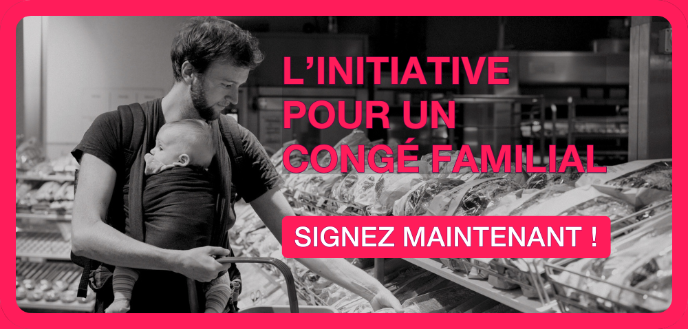 Signe maintenant l’initiative pour un congé familial !